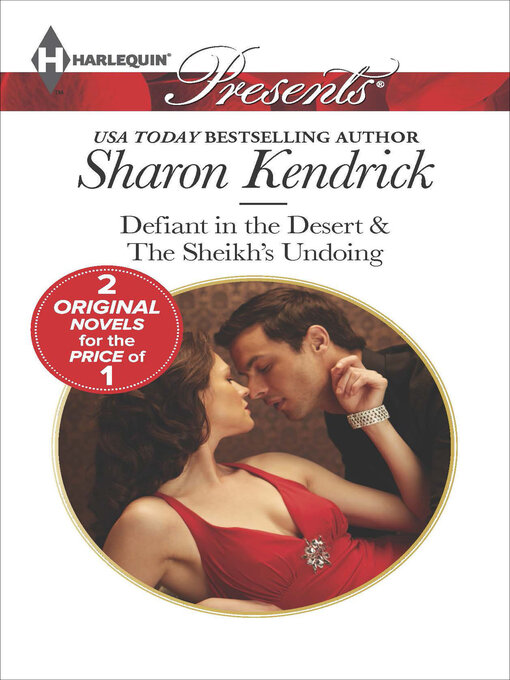 Title details for Defiant in the Desert & the Sheikh's Undoing by Sharon Kendrick - Wait list